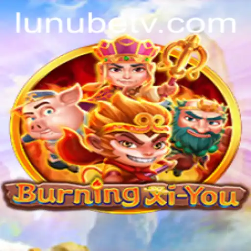 Exploring the Enchanting World of BurningXiYou: An Immersive Gaming Experience