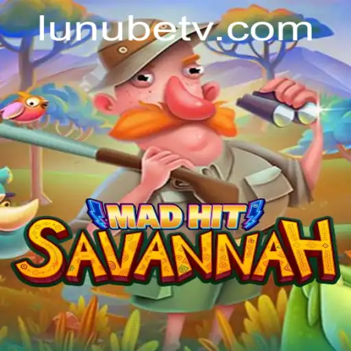 MadHitSavannah: A Thrilling New Adventure in the World of Gaming